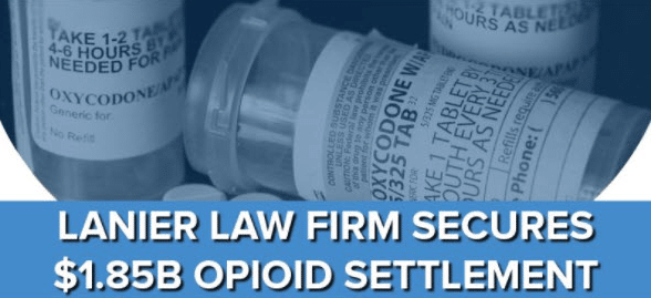Lanier Law Firm Secures $1.65B Opioid Settlement