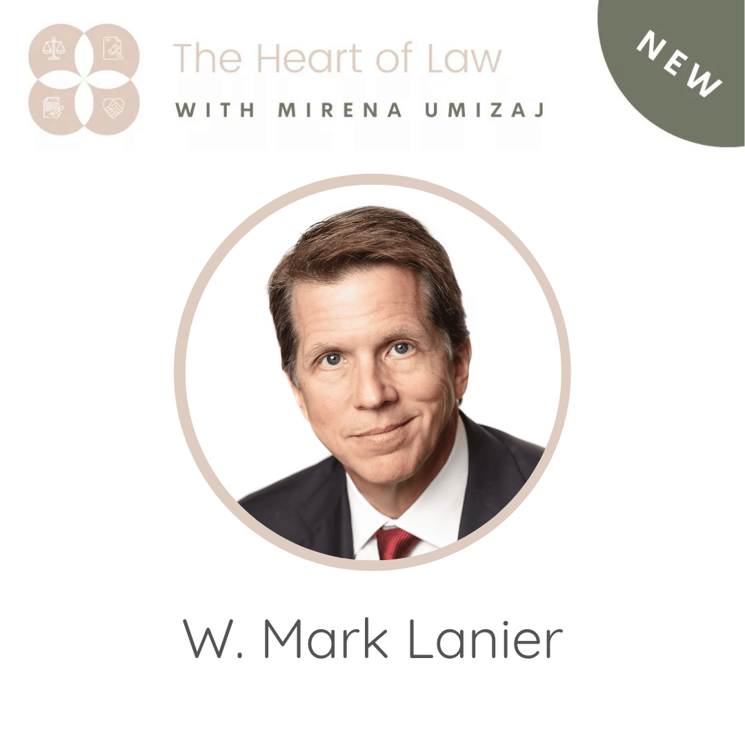 Mark Lanier on The Heart of Law Podcast