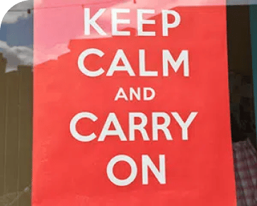 Keep calm and carry on