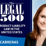Senior Attorney Michelle Carreras an Exclusive Contributor to The Legal 500 Product Liability Guide