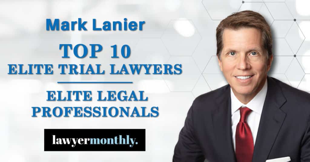 Image of Mark Lanier next to the words Top 10 Elite Trial Lawyers and the Lawyer Monthly logo