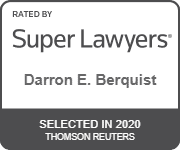 Darron E. Berquist's official badge of Rated By Super Lawyers, Selected in 2020 Thomson Reuters