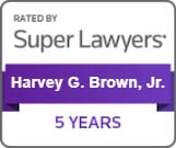 Harvey G. Brown, Jr.'s 5 Years rated by Super Lawyers official badge