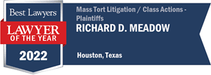 Richard D. Meadow's 2022 Best Lawyers Lawyer of the Year (Mass Tort Litigation/Class Actions-Plaintiffs) official badge