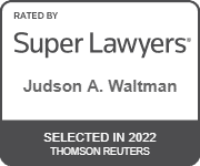 Judson A. Waltman's official badge of Rated By Super Lawyers, Selected in 2022 Thomson Reuters