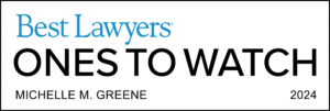 Michelle M. Greene Best Lawyers' Ones to Watch 2024 official badge