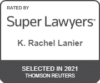 Rachel Lanier's official badge of Rated By Super Lawyers, Selected in 2021 Thomson Reuters