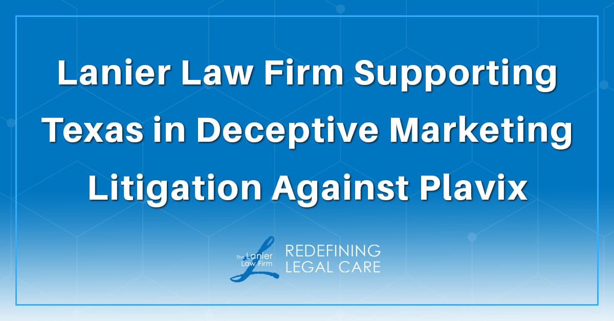 Lanier Law Firm Supporting TX in Plavix Deceptive Marketing Litigation