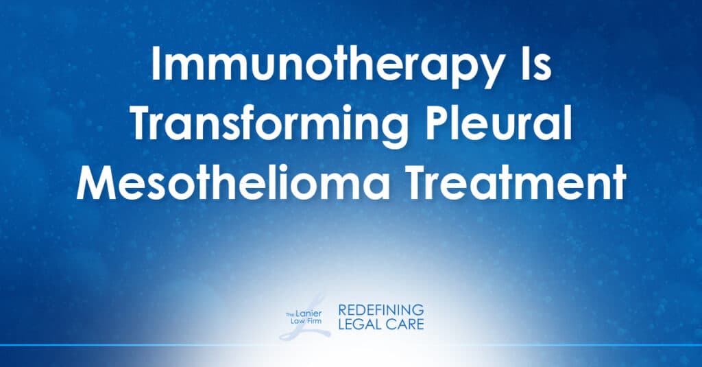 Words "Immunotherapy Is Transforming Pleural Mesothelioma Treatment" with a blue background