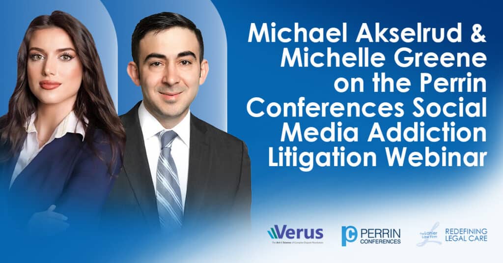 Headshot of The Lanier Law Firm's Senior Attorneys Michael Akselrud and Michelle Greene, next to the words "Michael Akselrud & Michelle Greene on the Perrin Conferences Social Media Addiction Litigation Webinar"