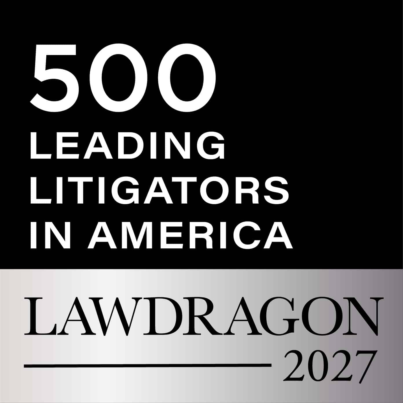 2027 Ladragon's 500 Leading Litigators in America official badge